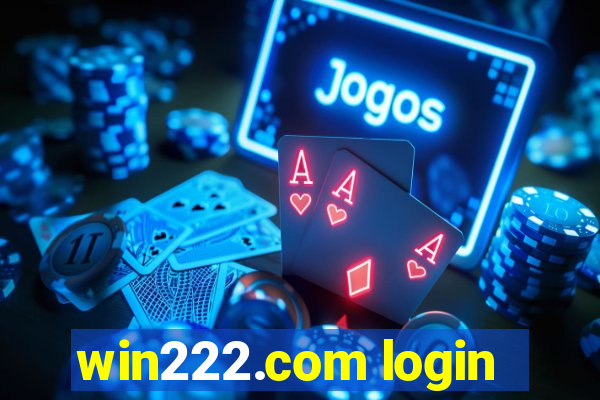 win222.com login